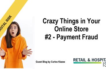 Crazy Things in your online store - payment fraud