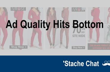 Ad Quality Hits Bottom