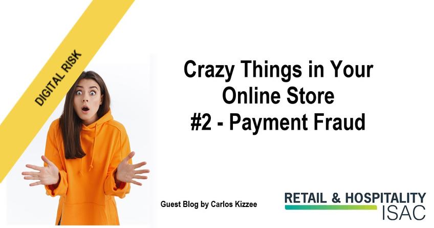 Crazy Things in your online store - payment fraud
