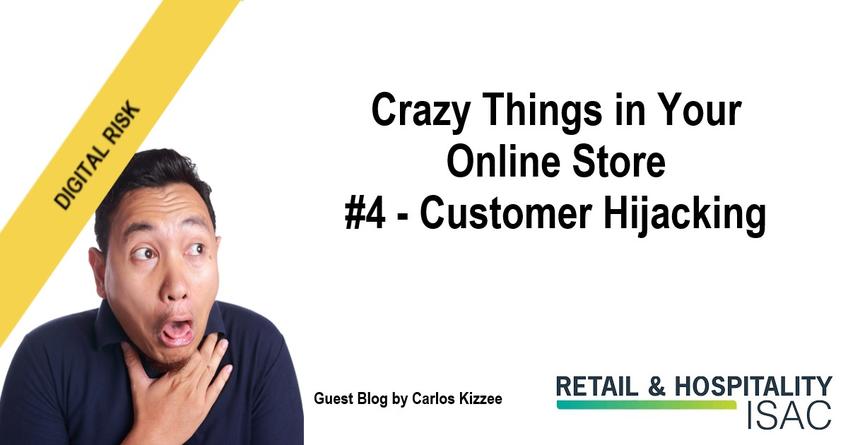 Crazy Things Lead to Customer Hijacking